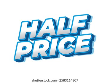 Half price. Text effect design in eye catching colors with three dimensions look