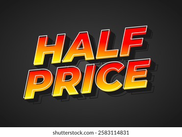 Half price. Text effect design in eye catching colors with three dimensions look