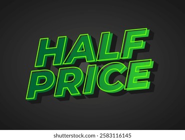 Half price. Text effect design in eye catching colors with three dimensions look