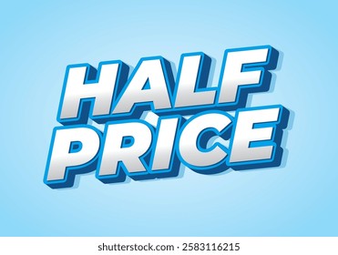 Half price. Text effect design in eye catching colors with three dimensions look