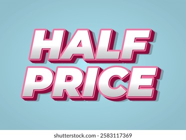 Half price. Text effect design in eye catching colors with three dimensions look