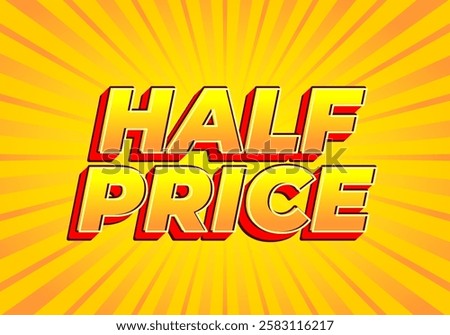 Half price. Text effect design in eye catching colors with three dimensions look