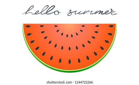 Half slice of watermelon. Flat icon of summer fruit isolated on white. Hellow summer, handwriting text, lettering design