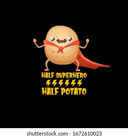 Half superhero half potato character with red cape isolated on black background. super kawaii vegetable food character for printing on t shirt