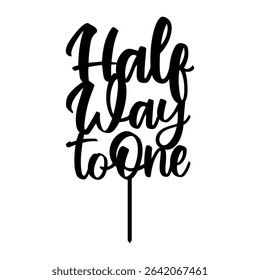 Half Way to One Cake Topper Design