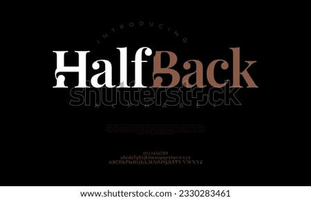Halfback premium luxury elegant alphabet letters and numbers. Elegant wedding typography classic serif font decorative vintage retro. Creative vector illustration