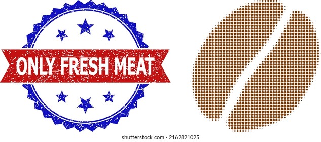 Halftone cacao bean icon, and bicolor scratched Only Fresh Meat stamp. Halftone cacao bean icon is made with small round elements. Vector imprint with scratched bicolored style,