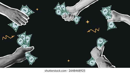 Halftone collage illustration with multiple cutout hands holding dollar bills, arranged around a blank central space for custom design or message