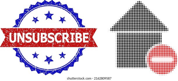 Halftone delete house icon, and bicolor scratched Unsubscribe seal. Halftone delete house icon is generated with small circle dots. Vector seal with distress bicolored style,