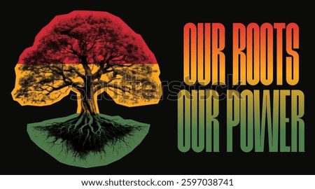 Halftone illustration of a tree in red, yellow, and green, symbolizing heritage, strength, and unity. Bold typography "Our Roots, Our Power". Perfect for Black History Month.