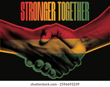 Halftone illustration of two hands shaking in unity, colored in red, yellow, and green. The bold "Stronger Together" text highlights solidarity, resistance, and empowerment for Black History Month.