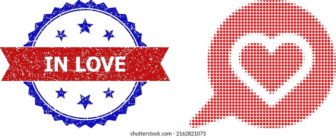 Halftone love heart message icon, and bicolor rubber In Love seal. Halftone love heart message icon is made with small round pixels. Vector seal with corroded bicolored style,