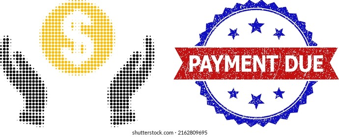 Halftone money care hands icon, and bicolor scratched Payment Due seal. Halftone money care hands icon is generated with small spheric elements. Vector seal with scratched bicolored style,
