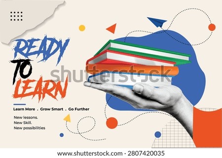 Halftone Pop Art Collage with Hand Holding Stack of Books. Ready to Learn, Learn More Grow Smart and Go Further Education Concept. Retro Vintage Style Banner