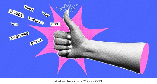 Halftone retro pop collage with thumbs up gesture. Words of approval and praise cut out of a magazine. Cool, wow, awesome, great. Vector contemporary design.