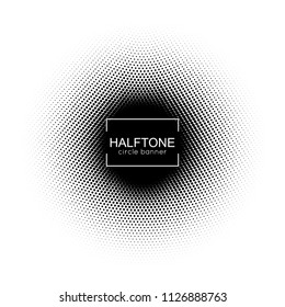 Halftone round banner. Vector dotted pattern.