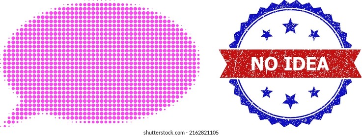 Halftone Talk Message Icon, And Bicolor Rubber No Idea Seal. Halftone Talk Message Icon Is Generated With Small Spheric Dots. Vector Seal With Scratched Bicolored Style,