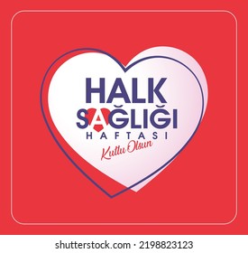 Halk Sağlığı Haftası Kutlu Olsun Translation: Public Health Week.