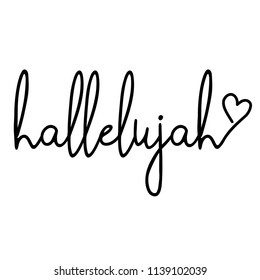 hallelujah - word with heart. Hand drawn lettering quote. Vector illustration. Good for tattoo, scrap booking, posters, textiles, gifts...