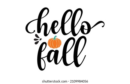 hallo fall -  Autumn handwritten lettering, Autumn color poster,  Good for greeting card and t-shirt print, flyer, poster design, mug, Hand Written Unique Typography