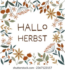  Hallo Herbst - text in German language - Hello Autumn. Square greeting card with Autumn flowers.