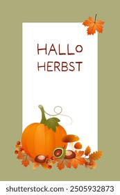 Hallo Herbst - text in German language - Hello Autumn. Autumn card with a pumpkin, leaves and berries on a green frame.