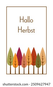 Hallo Herbst - text in German language - Hello Autumn. Greeting card with colorful trees.