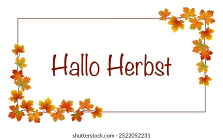 Hallo Herbst - texto em língua alemã - Hello Autumn. Cartão de saudação com uma moldura de folhas de bordo coloridas.