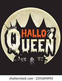 Hallo Queen typography vector t-shirt design.