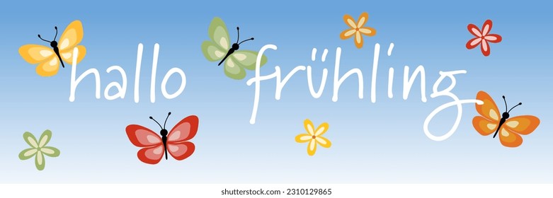 Hallo Frühling - Text auf Deutsch - Hallo Frühling. Grußbanner mit bunten Blüten und Schmetterlingen auf hellblauem Hintergrund.