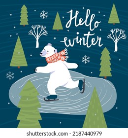 Hallo Winter-Vektorplakat oder -karte mit Eisbärenskating.Tiercharakter in Schal, Tanne, Grün, blauem See, Sterne, Schneeflocken und Schrift.Farbiger Hintergrund für den Druck auf Stoff und Papier.