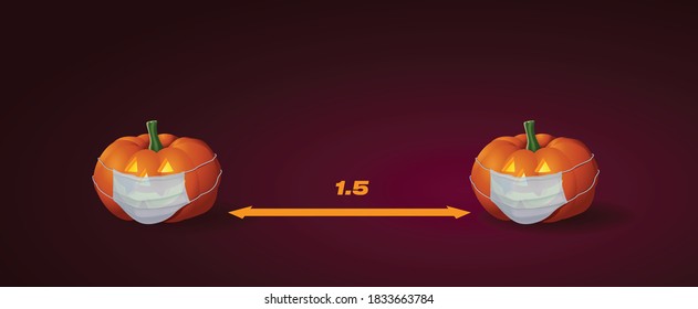 Halloween 2020 banner during coronavirus with pumpkins in medical masks standing at the 1.5 mestre line. Keep your social distance at a store, cafe or party. Save your life and others. Vector