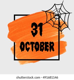 Halloween 31 October sign text over brush paint abstract background vector illustration. Halloween poster, invitation or banner.