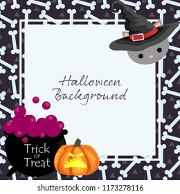 Halloween background of cat with witches hat, Halloween pumpkin, bone, witch's cauldron and Trick or Treat text with frame and your copy space. Vector illustration.