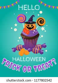Halloween background of Halloween cupcake with Halloween pumpkin wearing witches hat, pumpkin candy, lollipop, tiny star with Hello Halloween and Trick or Treat? text. Vector illustration design.