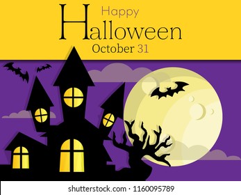 Halloween background of haunted house with flying bats and full moon with clouds on purple background and Happy Halloween October 31 text on yellow background. Vector illustration.