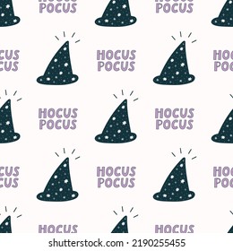 Halloween background with magic hats and decorative Hocus Pocus lettering. Vector seamless pattern.