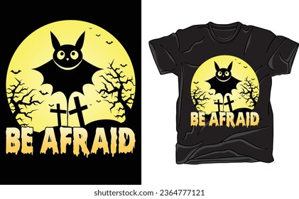 Halloween Be Afraid T-Shirt Design