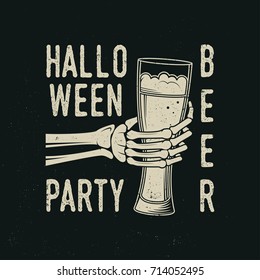 Halloween Beer party. Vector Halloween retro badge. Overlay or Labels for shirt or logo, print, seal, stamp. Skeleton hand with glass of magic beer. Typography design- stock vector.