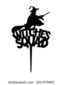 Halloween Cake Topper Witches squad with old woman, broom Ready to cut with a laser cutting machine. Vector file. Decoration of cupcake, home, garden, bouquet