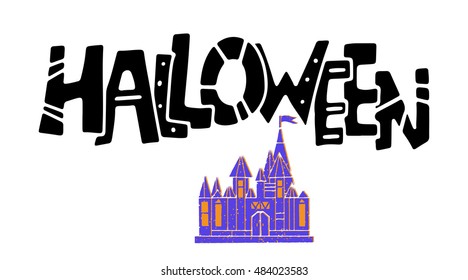 Halloween card. Halloween handwritten text. Castle. Isolated on white background