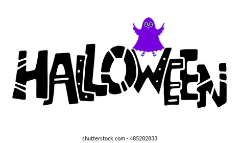Halloween card. Halloween handwritten text. Ghost. Isolated on white background . Vector design