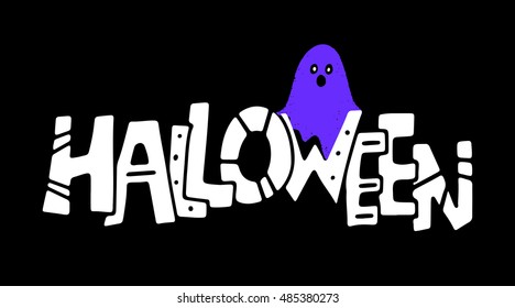 Halloween card. Halloween handwritten text. Ghost hand drawn. Isolated on black background. Vector design