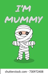 Halloween Clip Art - Cute Mummy Halloween Costume with I am Mummy text isolate on green background - Vector EPS 10