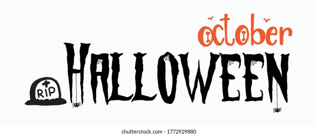 Halloween cobwebs graves hand drawn lettering text holiday vector illustration on white background for design drawings, letters, banners, greeting cards,