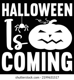 Halloween is coming Happy Halloween shirt print template, Pumpkin Fall Witches Halloween Costume shirt design