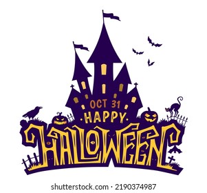 Halloween creative text with fairy castle and thematic elements as bats, cat, pumpkins, tombstone. Isolated greeting illustration for Halloween party.