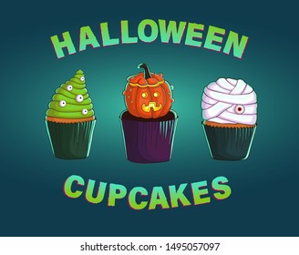 Halloween cupcakes. Cupcake with zombies and a cupcake with pumpkin and a cupcake with green cream. Happy Halloween. Halloween greetings. Gradient letters.