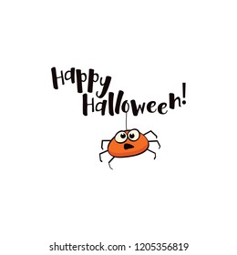 Halloween cute little cartoon spider on white background. Text - Happy Halloween