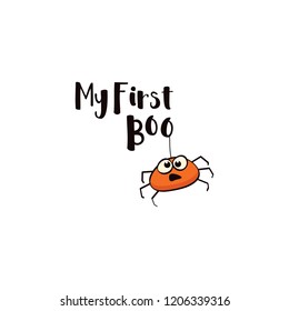 Halloween cute little cartoon spider on white background. Text - My first boo